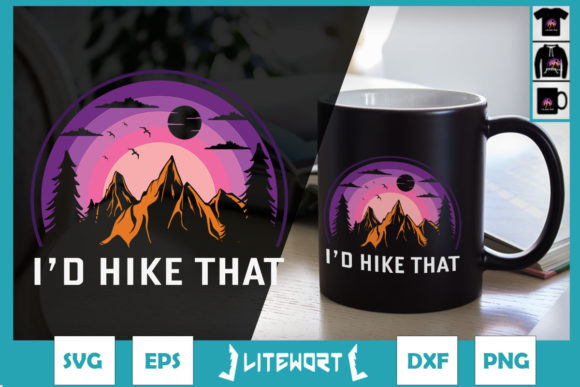 Funny Hiking I’d Hike That Outdoor