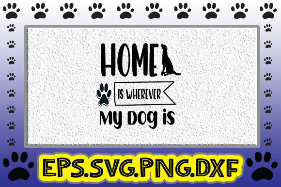 Home is Wherever My Dog is