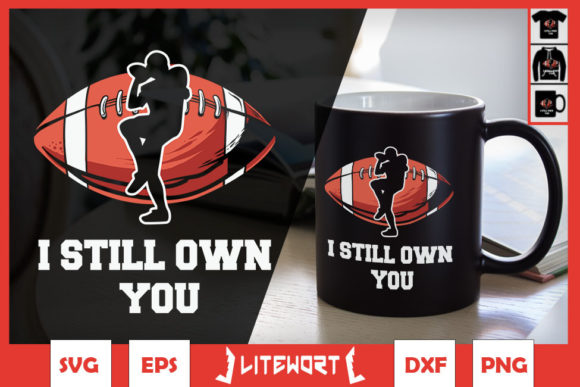 I Still Own You Funny American Football