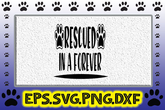 Rescued in a Forever